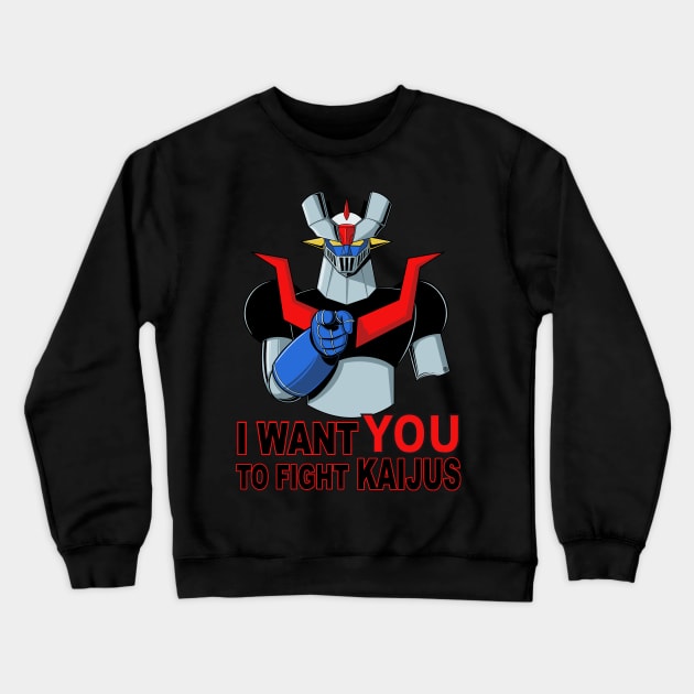 I WANT YOU TO FIGHT KAIJUS Crewneck Sweatshirt by FernandoSala